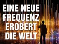 Erleben wir gerade wieder einen Mauerfall? - Wie eine neue Frequenz die Welt erobert